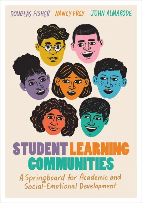 Student Learning Communities: A Springboard for Academic and Social-Emotional Development - Paperback