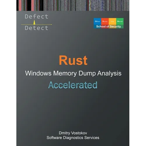 Accelerated Rust Windows Memory Dump Analysis - Paperback