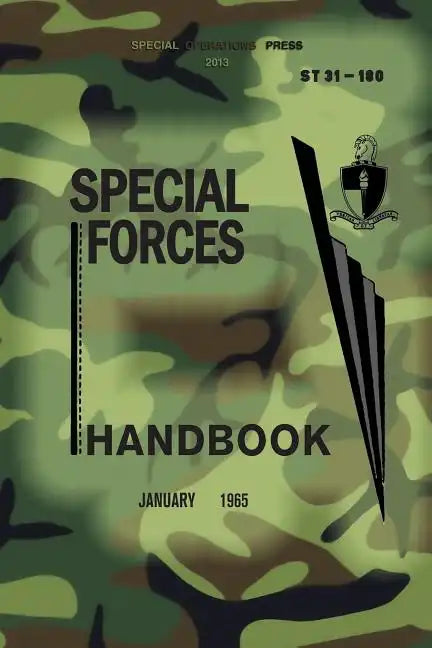 ST 31-180 Special Forces Handbook: January 1965 - Paperback