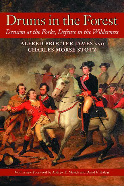 Drums In The Forest: Decision At The Forks - Paperback