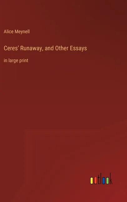 Ceres' Runaway, and Other Essays: in large print - Hardcover