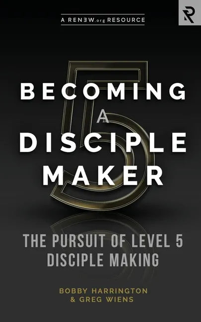 Becoming a Disciple Maker: The Pursuit of Level 5 Disciple Making - Paperback