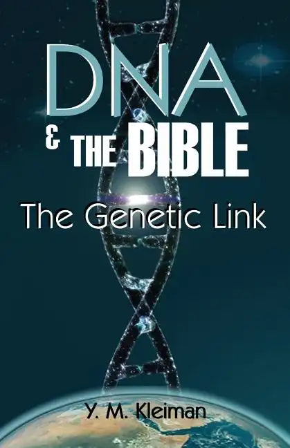 DNA and the Bible: The Genetic Link - Paperback