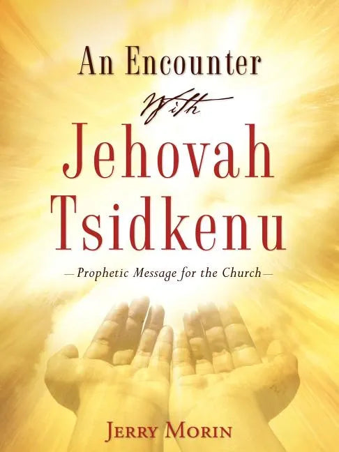 An Encounter With Jehovah Tsidkenu - Paperback