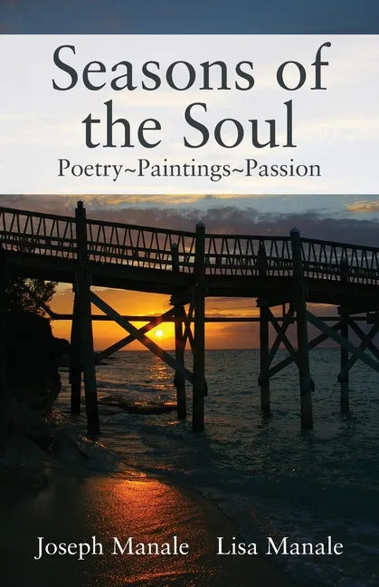 Seasons of the Soul: Poetry Paintings Passion - Paperback