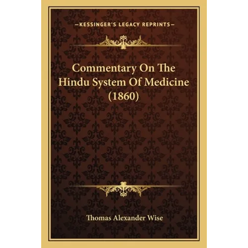 Commentary On The Hindu System Of Medicine (1860) - Paperback