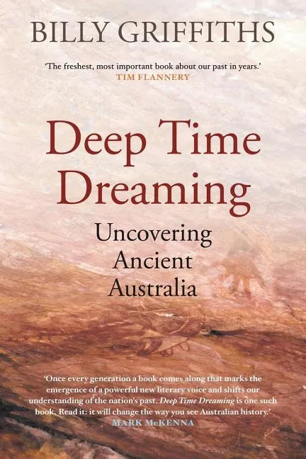 Deep Time Dreaming: Uncovering Ancient Australia - Paperback