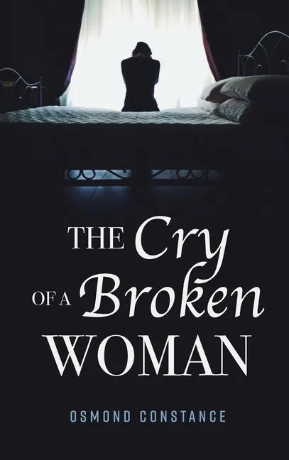 The Cry of a Broken Woman - Hardcover