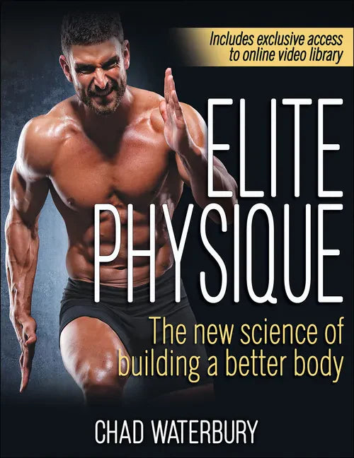 Elite Physique: The New Science of Building a Better Body - Paperback