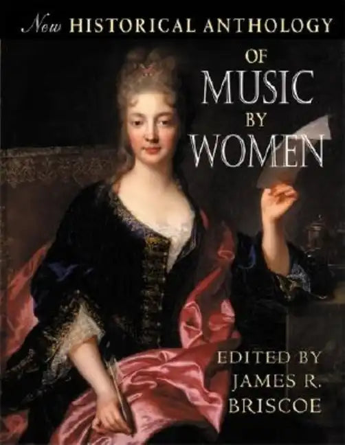 New Historical Anthology of Music by Women - Paperback