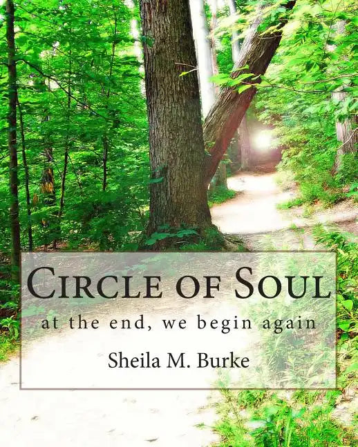 Circle of Soul: at the end, we begin again - Paperback