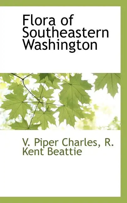 Flora of Southeastern Washington - Paperback