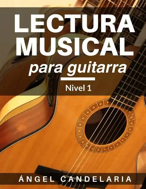 Lectura Musical para Guitarra: Nivel 1 - Paperback
