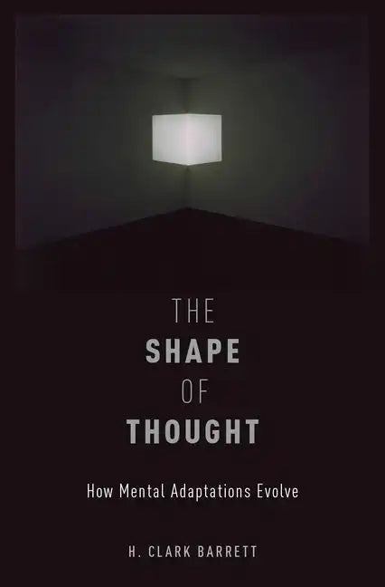 Shape of Thought: How Mental Adaptations Evolve - Paperback