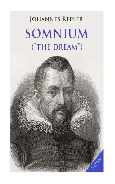 Somnium ("The Dream"): Posthumous Work on Lunar Astronomy - Paperback