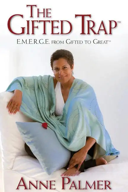 The Gifted Trap E.M.E.R.G.E. from Gifted to Great - Paperback