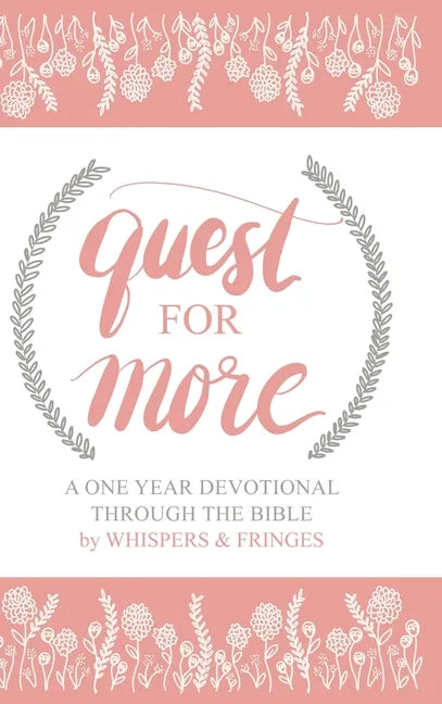 Quest for More: A One Year Devotional Through the Bible - Hardcover