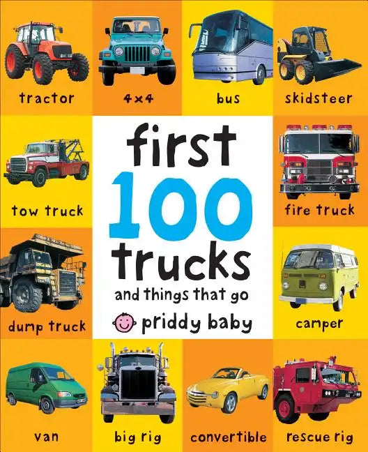 First 100 Trucks: And Things That Go - Board Book