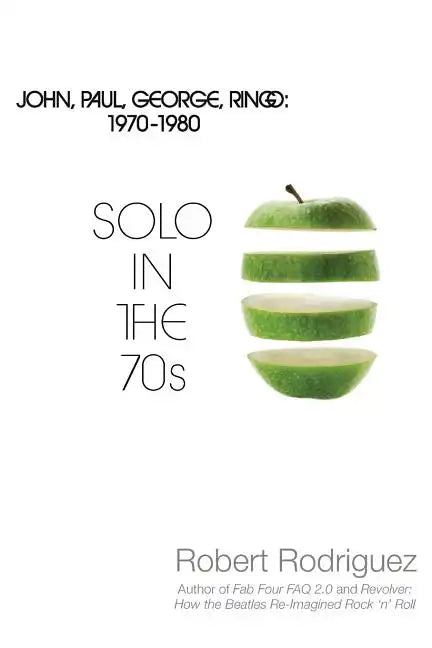 Solo in the 70s: John, Paul, George, Ringo: 1970-1980 - Paperback