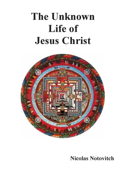The Unknown Life of Jesus Christ - Paperback