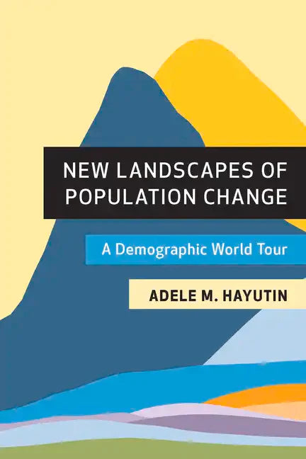 New Landscapes of Population Change: A Demographic World Tour - Paperback