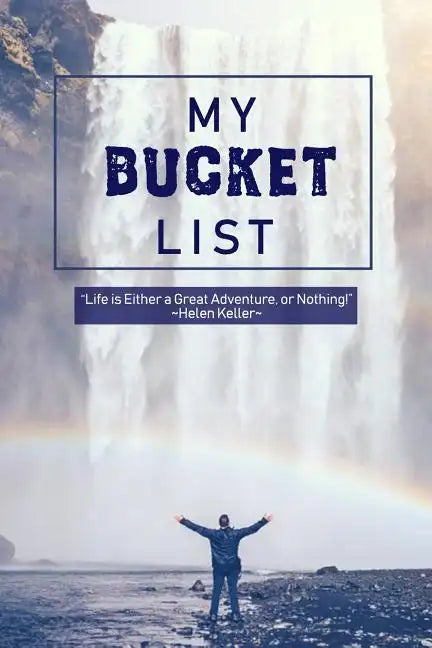 My Bucket List: Oh the Places You'll Go - Paperback