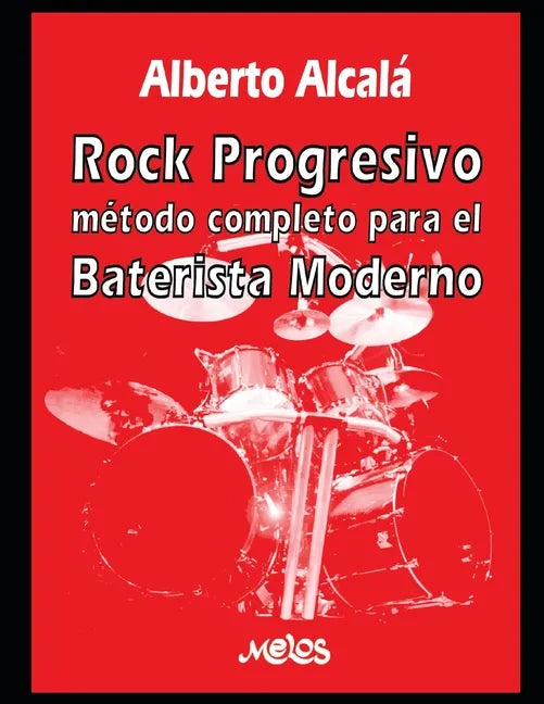 Rock Progresivo: Método completo para el baterista moderno - Paperback