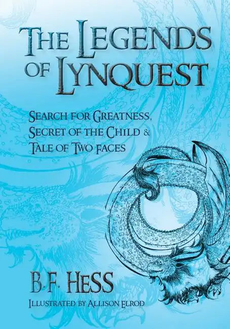 The Legends of Lynquest: Search for Greatness & Secret of the Child & Tale of Two Faces - Paperback