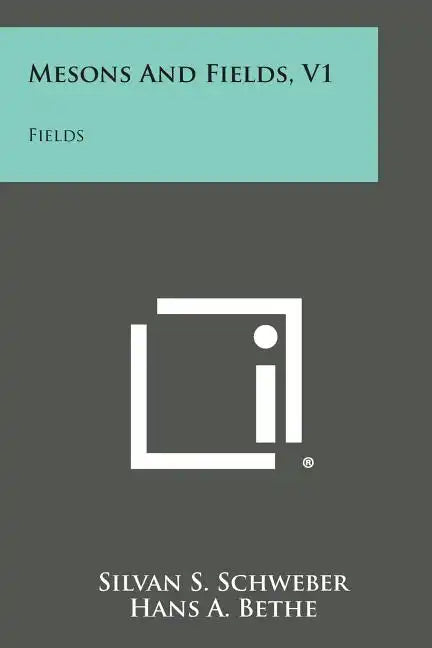 Mesons and Fields, V1: Fields - Paperback