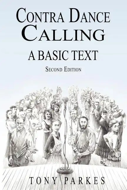 Contra Dance Calling: A Basic Text (Second Edition) - Paperback