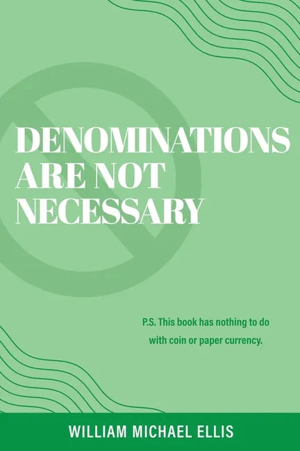 Denominations Are Not Necessary: P.S. This book has nothing to do with coin or paper currency. - Paperback