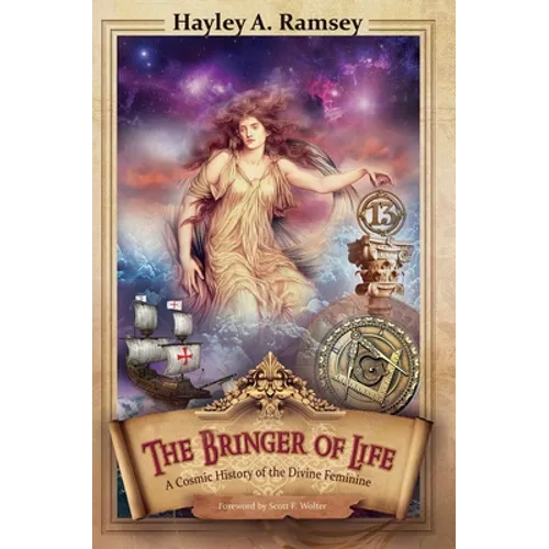 The Bringer of Life: A Cosmic History of the Divine Feminine - Paperback