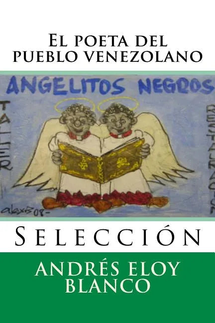 El poeta del pueblo venezolano: Seleccion - Paperback