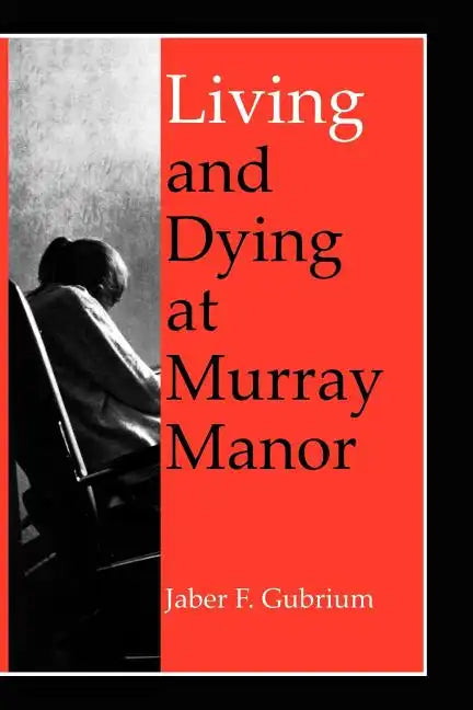 Living & Dying at Murray Manor - Paperback