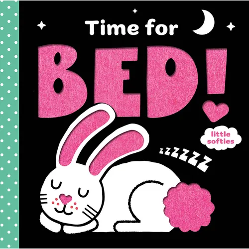 Time for Bed! (a Little Softies Board Book): A Board Book - Board Book