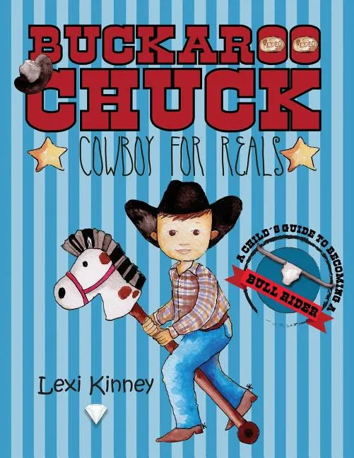 Buckaroo Chuck: Cowboy For Reals - Paperback