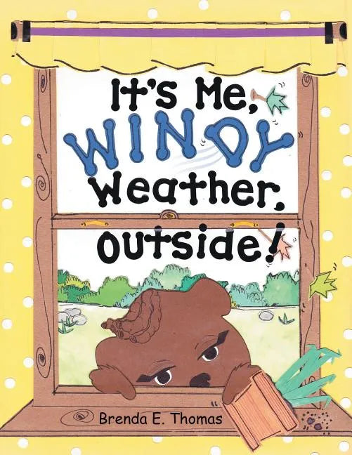 It'S Me, Windy Weather, Outside! - Paperback