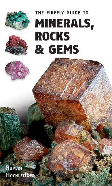 The Firefly Guide to Minerals, Rocks and Gems - Paperback