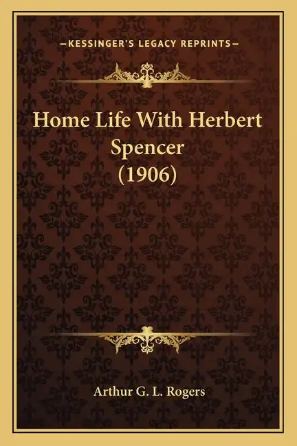 Home Life with Herbert Spencer (1906) - Paperback