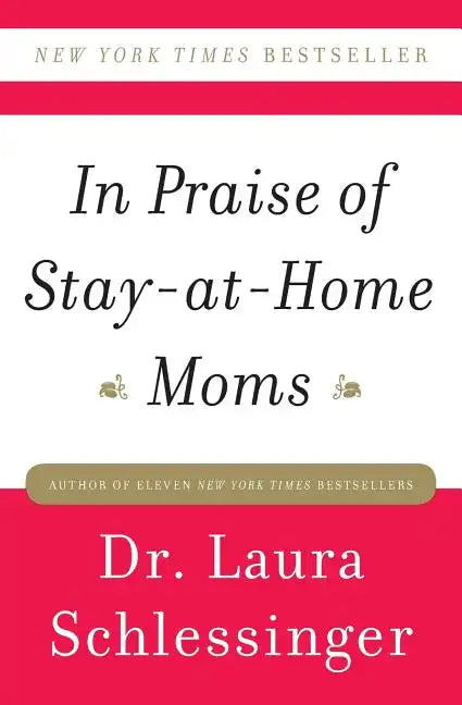 In Praise of Stay-At-Home Moms - Paperback