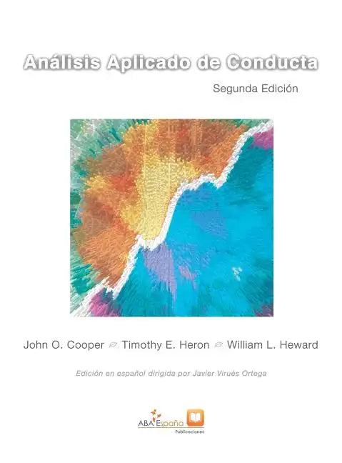 Análisis Aplicado de Conducta: Segunda edición ampliada en español - Hardcover