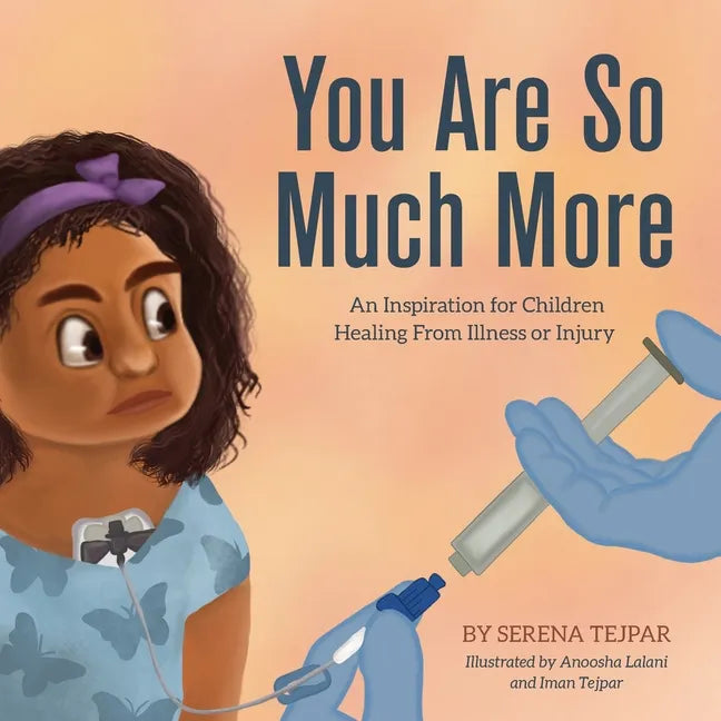 You Are So Much More: An Inspiration for Children Healing From Illness or Injury - Paperback
