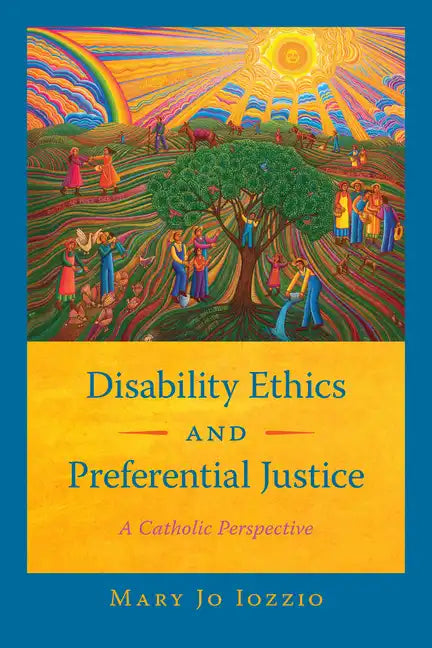 Disability Ethics and Preferential Justice: A Catholic Perspective - Hardcover