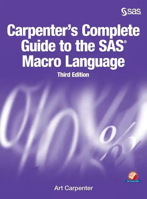 Carpenter's Complete Guide to the SAS Macro Language, Third Edition - Hardcover