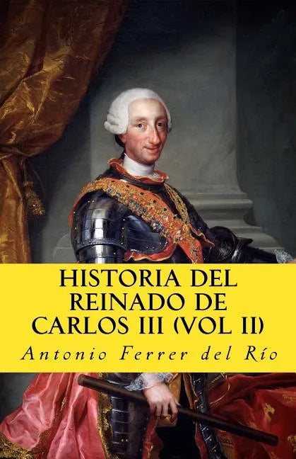 Historia del reinado de Carlos III vol II - Paperback
