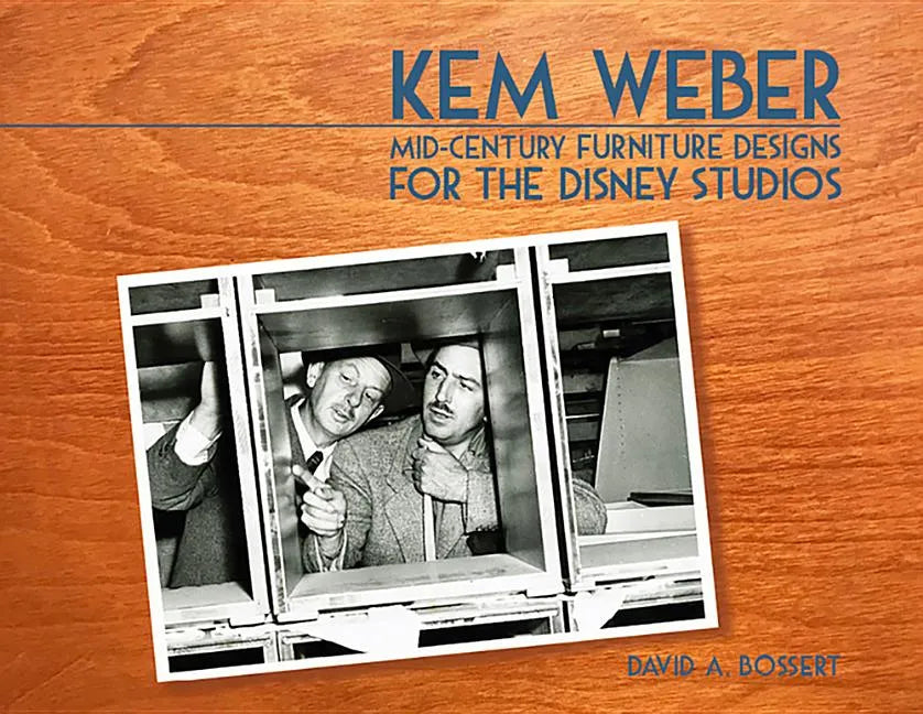 Kem Weber: Mid-Century Furniture Designs for the Disney Studios - Hardcover