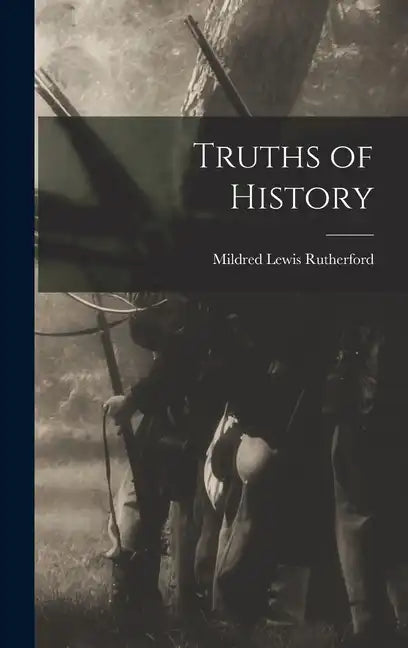 Truths of History - Hardcover