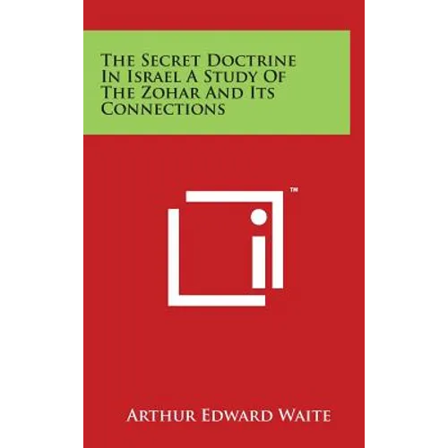 The Secret Doctrine In Israel A Study Of The Zohar And Its Connections - Hardcover
