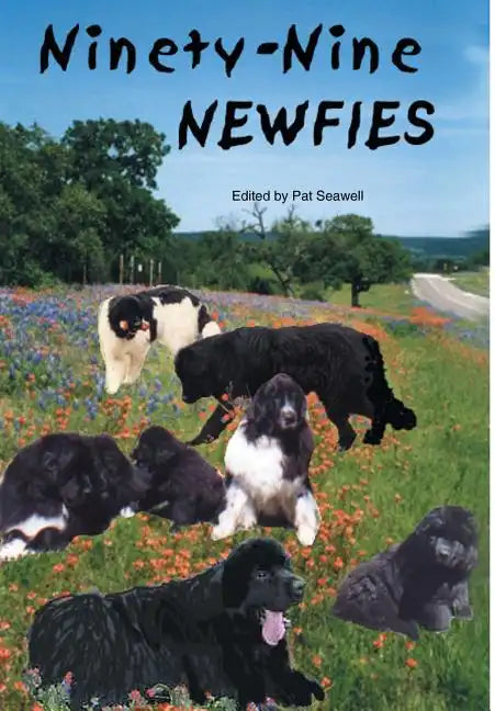 Ninety-nine Newfies - Hardcover