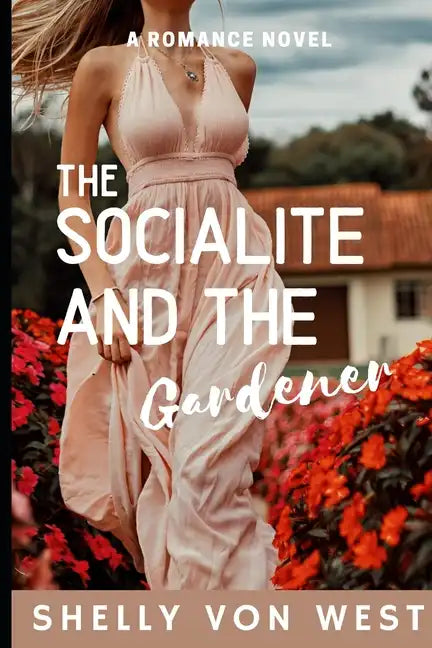 The Socialite and The Gardener: A Romantic Suspense Novel - Paperback